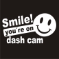 Preview: Smile you´re on dash cam lustig witzig Auto Aufkleber Sticker A3109