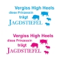 Preview: Autoaufkleber Vergiss die High Heels- diese Prinzessin trägt Jagdstiefel Sticker Decal A3105