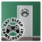 Preview: Eat Sleep Game Repeat Wandtattoo Türaufkleber Tür Aufkleber Sticker T807