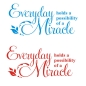 Preview: Everyday holds a possibility of a Miracle Wandtattoo W731