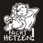 Preview: Autoaufkleber Nicht Hetzen! Katze Peace Cool Sticker Auto Aufkleber Hetz A3062