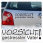 Preview: Vorsicht gestresster Vater Autoaufkleber Sticker Kinder Aufkleber A1169