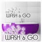 Preview: Wandtattoo Wash and go Wandaufkleber Badezimmer Bad WC Lounge W051