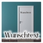Preview: Wunschtext Tür Aufkleber Türaufkleber Wandtattoo Schriftzug T454