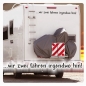 Preview: ..wir zwei fahren irgendwo hin! Wohnmobil Aufkleber Wohnwagen Sticker WoMo506*