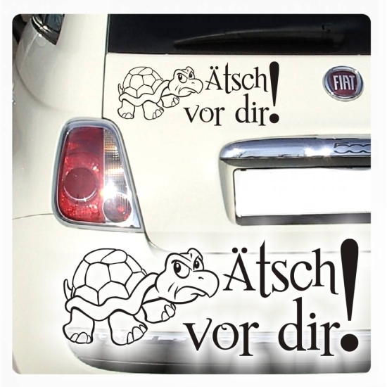 Ätsch vor dir! Autoaufkleber Turtle Schildkröte Sticker Aufkleber A2011