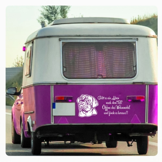 Bordeaux Dogge  Gibt es ein Leben nach dem Tod Öffne das Wohnmobil Sticker Wohnmobil Auto Aufkleber WoMo518