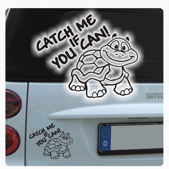Catch me if you can! Autoaufkleber Schildkröte Sticker Auto Aufkleber A2077