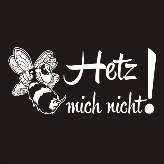 Hetz mich nicht! Auto Aufkleber Biene Wespe Hornisse Sticker A1073