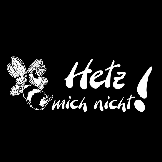 Hetz mich nicht! Auto Aufkleber Biene Wespe Sticker A1140