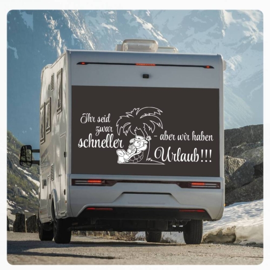 Chillkröte - Urlaub - Ihr seid zwar schneller- aber wir haben Urlaub - Wohnmobil  Aufkleber Wohnwagen Sticker Caravan WoMo017