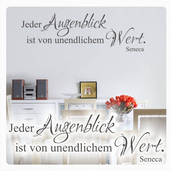 Jeder Augenblick ist von unendlichem Wert Zitat Seneca W1802