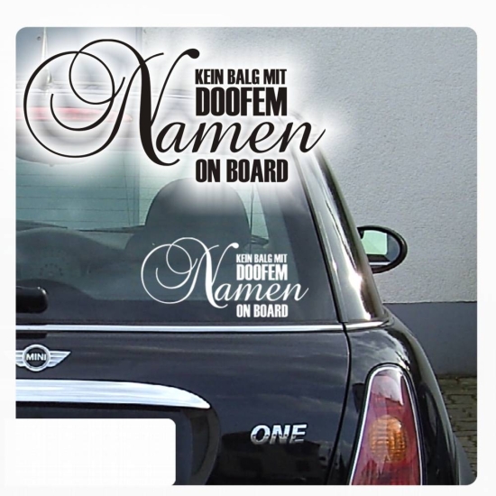 KEIN BALG MIT DOOFEM NAMEN Auto Aufkleber Sticker A813
