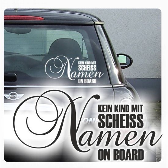 KEIN KIND MIT SCHEISS NAMEN Auto Aufkleber Sticker A1051