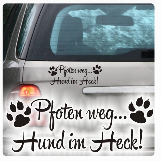 Pfoten weg... Hund im Heck Auto Aufkleber Autoaufkleber Sticker A2089