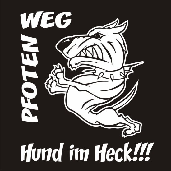 Pfoten weg Hund im Heck!!!  Autoaufkleber Hundeaufkleber Auto A479