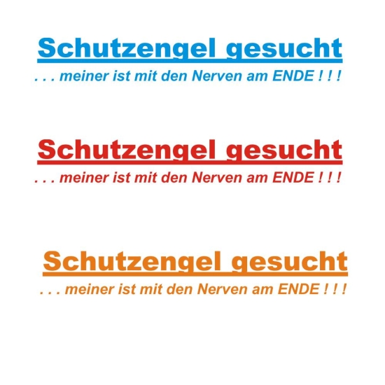 Schutzengel gesucht... meiner ist mit den Nerven am Ende! A1095