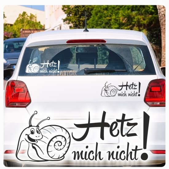 Hetz mich nicht! Autoaufkleber Schnecke Sticker Aufkleber mich A4102