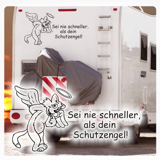 Sei nie schneller als dein Schutzengel - Wohnmobil Aufkleber Wohnwagen Caravan Sticker WoMo352