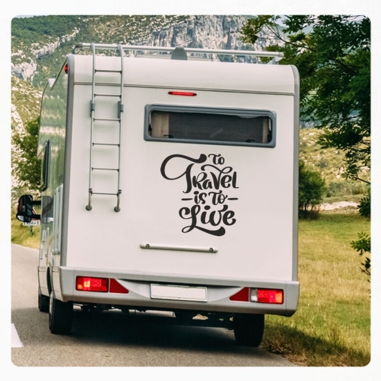 To Travel is to Live Spruch Wohnmobil Aufkleber Wohnwagen Caravan Sticker WoMo441