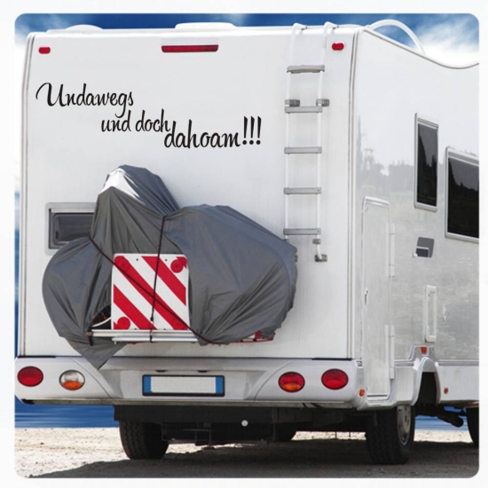 Undawegs und doch dahoam !!! Wohnmobil Aufkleber  Caravan Wohnwagen WoMo008