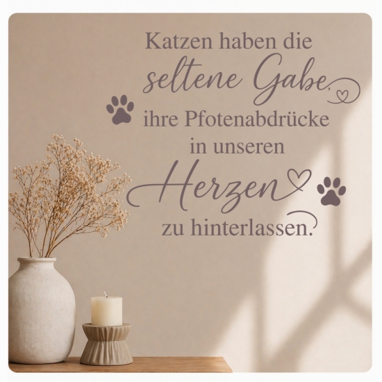 Preview: Katzen haben die seltene Gabe ihre Pfotenabdrücke in unserem Herzen Wandtattoo W4065