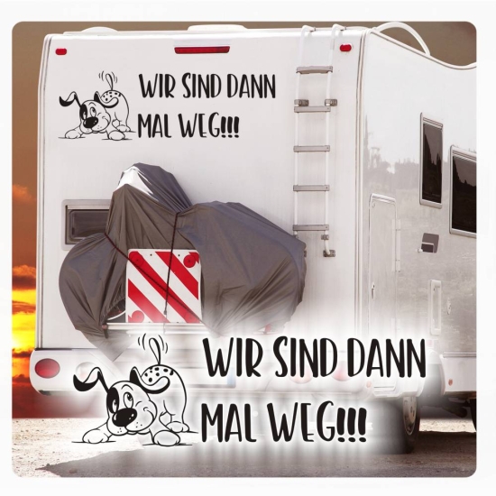WIR SIND DANN MAL WEG!!! !!! Hund Wohnmobil Aufkleber Wohnwagen Sticker  WoMo069