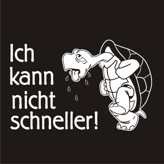 Auto Aufkleber Ich kann nicht schneller Schildkröte Turtle Autoaufkleber clickstick A579