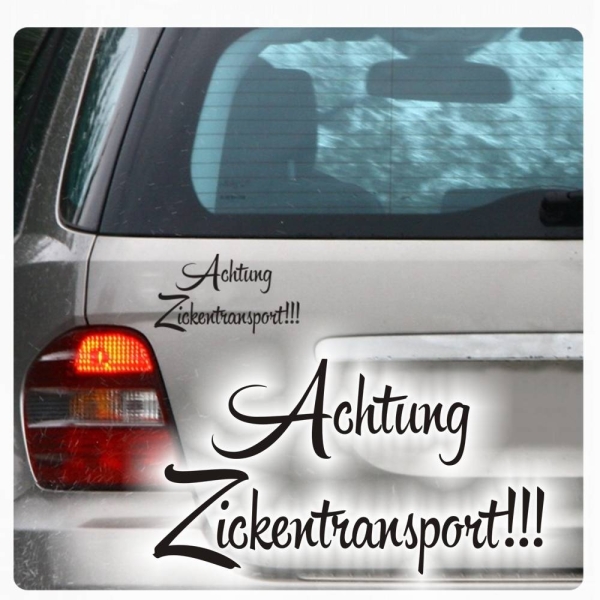 Achtung Zickentransport! Autoaufkleber Aufkleber A1084