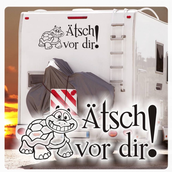 Ätsch vor dir! Wohnmobil  Wohnwagen Caravan Aufkleber Turtle Schildkröte Sticker WoMo021