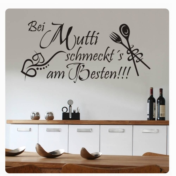 Bei Mutti schmeckt´s am Besten! Wandtattoo Wandaufkleber W720