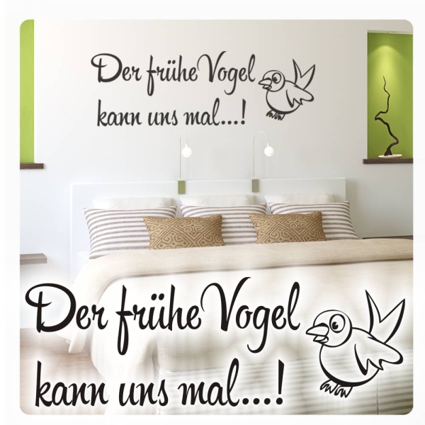 Der Frühe Vogel kann uns mal! Wandtattoo Wandaufkleber W1300