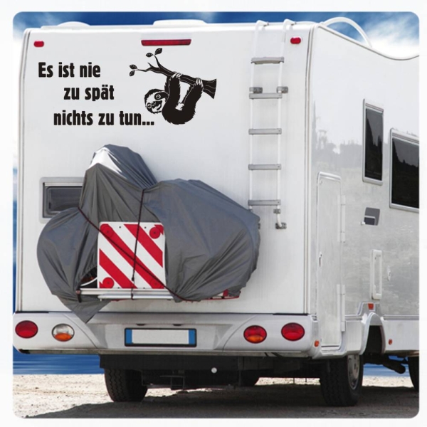 Es ist nie zu spät nichts zu tun - Faultier Wohnmobil Aufkleber Sticker Caravan Wohnwagen WoMo326
