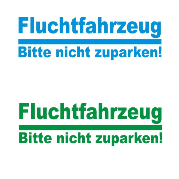 Fluchtfahrzeug - bitte nicht zuparken Auto Aufkleber Autoaufkleber Sticker A1029