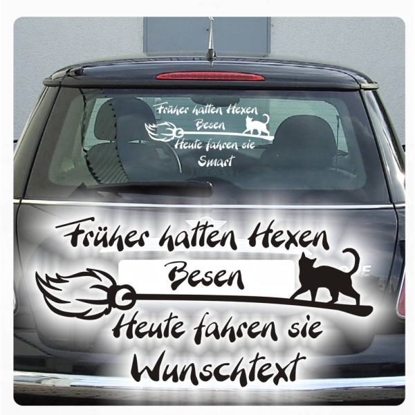 Aufkleber Früher hatten Hexen Besen, heute fahren sie...Text Auto Hexe A216