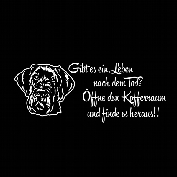 Schnauzer Riesenschnauzer Gibt es ein Leben nach dem Tod Sticker Auto Aufkleber A4277
