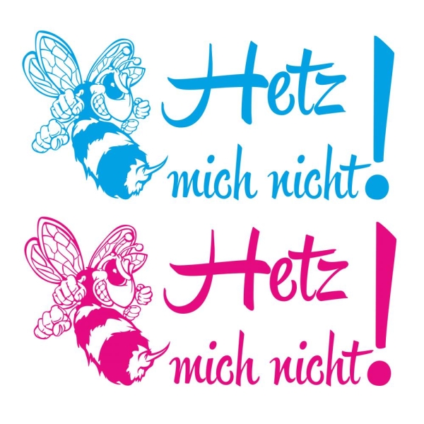 Hetz mich nicht! Auto Aufkleber Biene Wespe Hornisse Sticker A1073