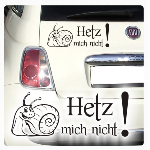 Hetz mich nicht! Autoaufkleber Schnecke Sticker Aufkleber mich A4103