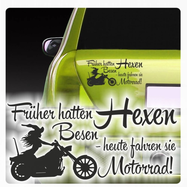 Aufkleber Früher hatten Hexen Besen, heute fahren sie Motorrad Chopper A4015