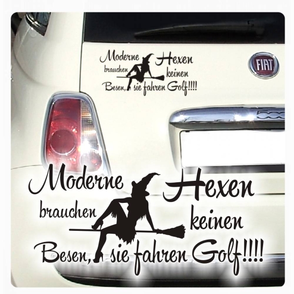 Moderne Hexen brauchen keinen Besen sie fahren ... Aufkleber A3036