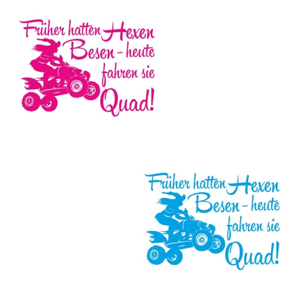 Aufkleber Früher hatten Hexen Besen, heute fahren sie Quad  Autoaufkleber Sticker A2007