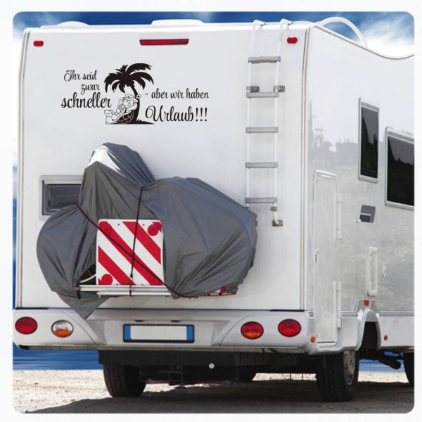 Chillkröte - Urlaub - Ihr seid zwar schneller- aber wir haben Urlaub - Wohnmobil Aufkleber Wohnwagen Sticker Caravan WoMo017