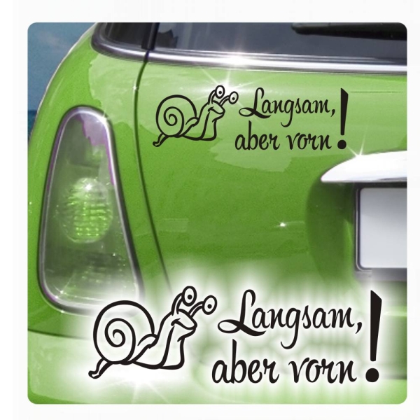 Langsam, aber vorn! Schnecke Autoaufkleber Sticker Auto A2027