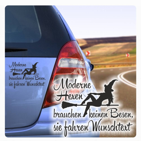 Moderne Hexen brauchen keinen Besen Wunschtext Autoaufkleber Aufkleber A4099