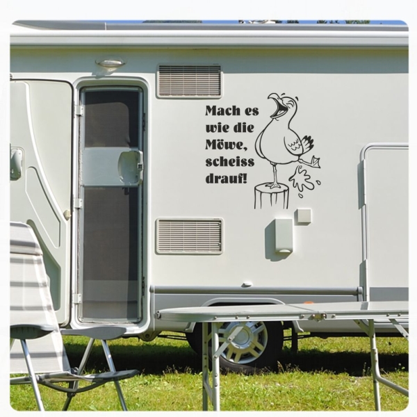 Mache es wie die Möwe scheiss drauf Wohnmobil Wohnwagen Aufkleber Campervan Sticker Maritim Meer WoMo513