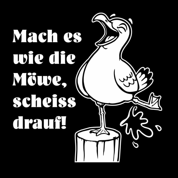 Mache es wie die Möwe scheiss drauf Wohnmobil Wohnwagen Aufkleber Campervan Sticker Maritim Meer WoMo513