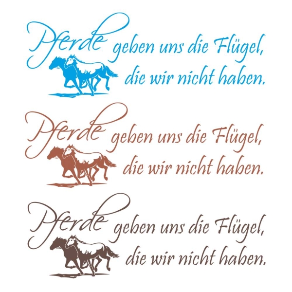 Pferde geben uns die Flügel, die wir nicht haben. Wandtattoo W1720