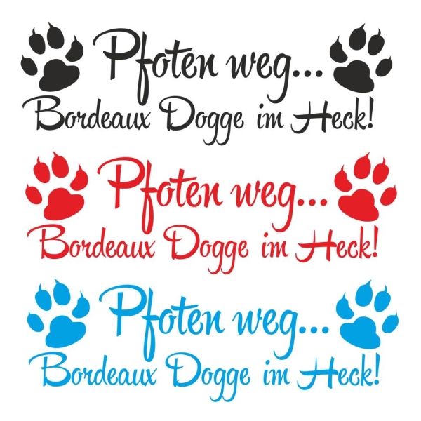 Pfoten weg... Bordeaux Dogge im Heck Auto Aufkleber Hund Sticker A2057