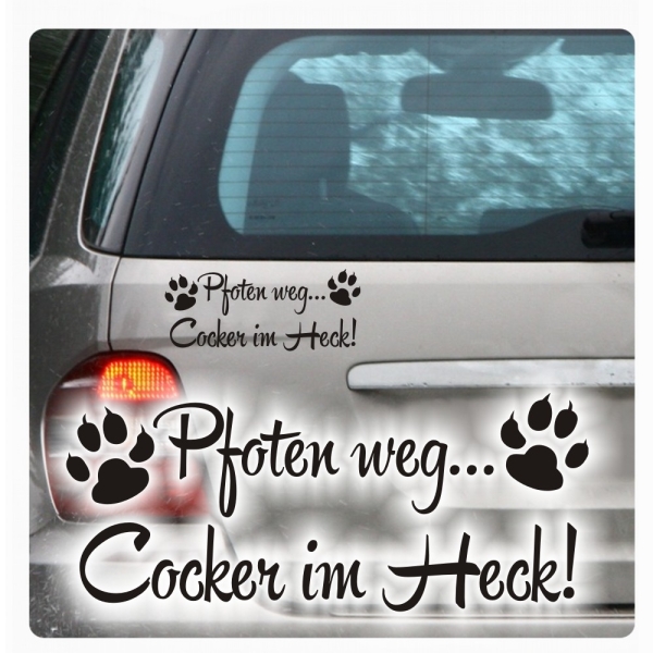 Pfoten weg... Cocker im Heck Auto Aufkleber Autoaufkleber Pfoten A938