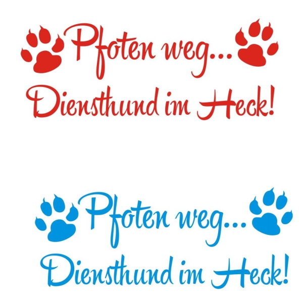 Pfoten weg...Diensthund im Heck Auto Aufkleber Hund Sticker Pfote Pfoten A4104